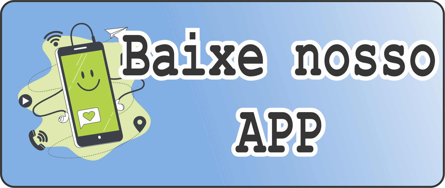 Baixe nosso APP